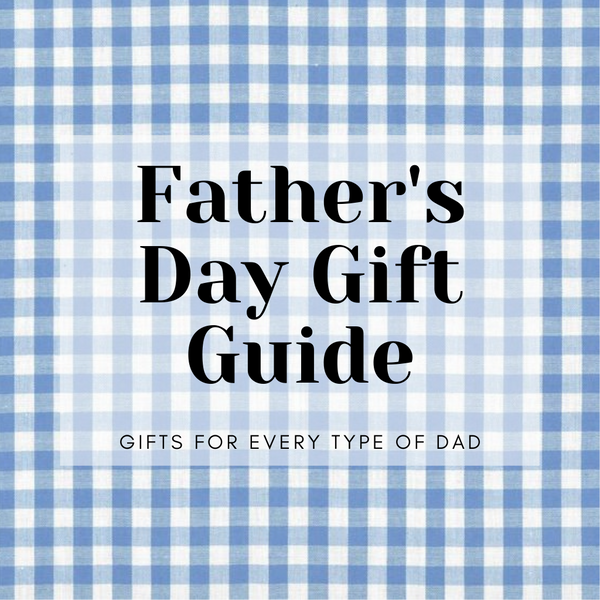 17 Gifts for Every Type of Dad