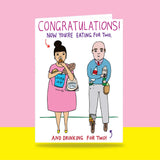 Able & Game: Greeting Card - Congratulations Now You're Eating For Two and Drinking For Two