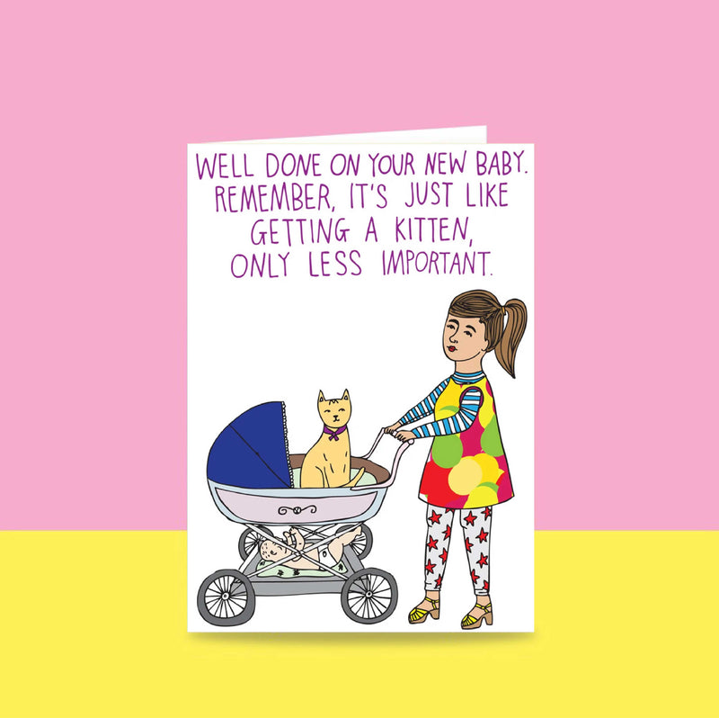 Able & Game: Greeting Card - Well Done On Your New Baby. Remember, It's Just Like Getting a Kitten Only Less Important