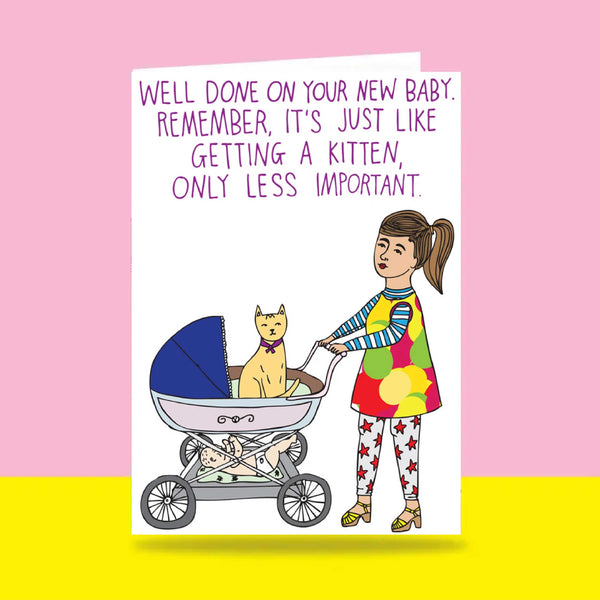 Able & Game: Greeting Card - Well Done On Your New Baby. Remember, It's Just Like Getting a Kitten Only Less Important