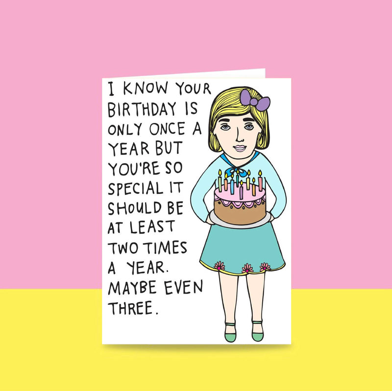 Able & Game: Birthday Card - I Know Your Birthday Is Only Once A Year