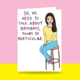 Able & Game: Birthday Card - So We Need To Talk About Birthdays, Yours In Particular