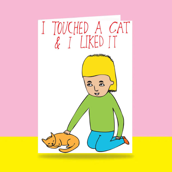 Able & Game: Greeting Card - I Touched a Cat & I Liked It