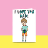 Able & Game: Father's Day Card - I Love You Dad (Boy)