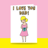 Able & Game: Father's Day Card - I Love You Dad (Girl)