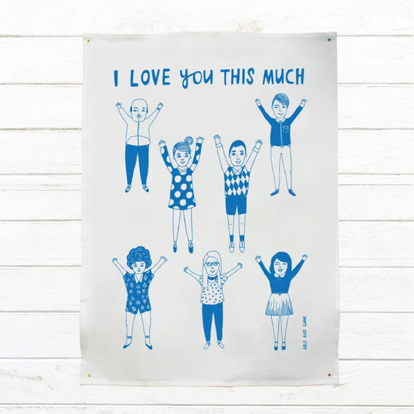 Able & Game: Tea Towel - I Love You This Much