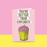 Able & Game: Love Card - You're Better Than Cupcakes