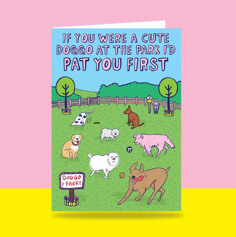 Able & Game: Love Card - If You Were a Cute Doggo at The Park I'd…