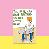 Able & Game: Love Card - You, Babe, Can Have Anything You Want Off The Menu