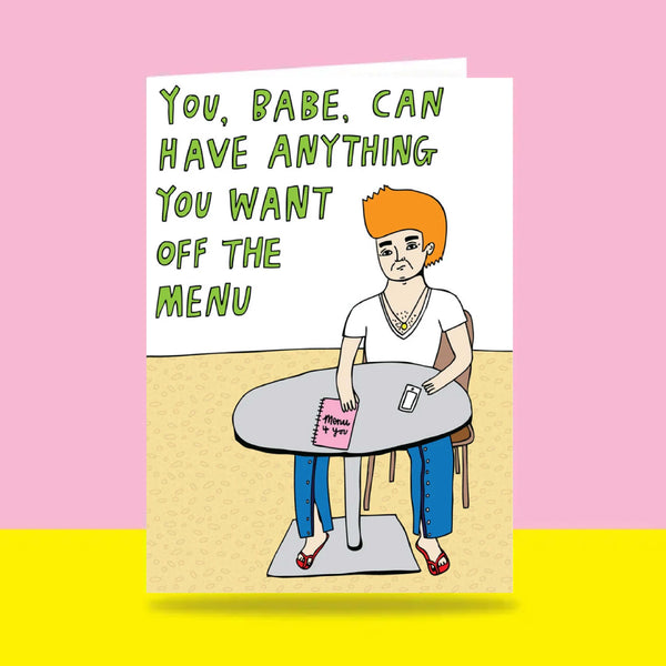 Able & Game: Love Card - You, Babe, Can Have Anything You Want Off The Menu