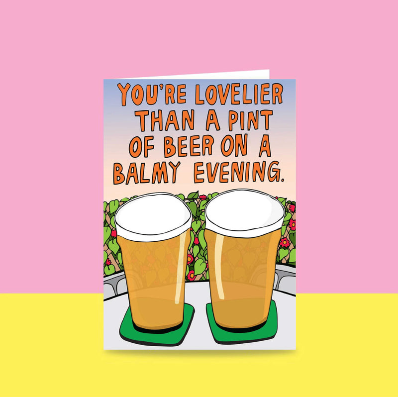 Able & Game: Love Card - You're Lovelier Than a Pint Of Beer On a Balmy Evening