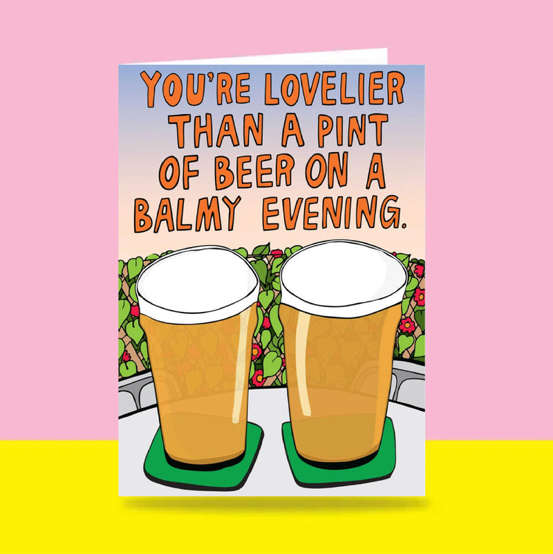 Able & Game: Love Card - You're Lovelier Than a Pint Of Beer On a Balmy Evening