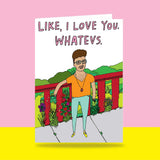 Able & Game: Love Card - Like, I Love You. Whatevs