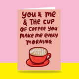 Able & Game: Love Card - You And Me And The Cup Of Coffee You Make Me Every Morning