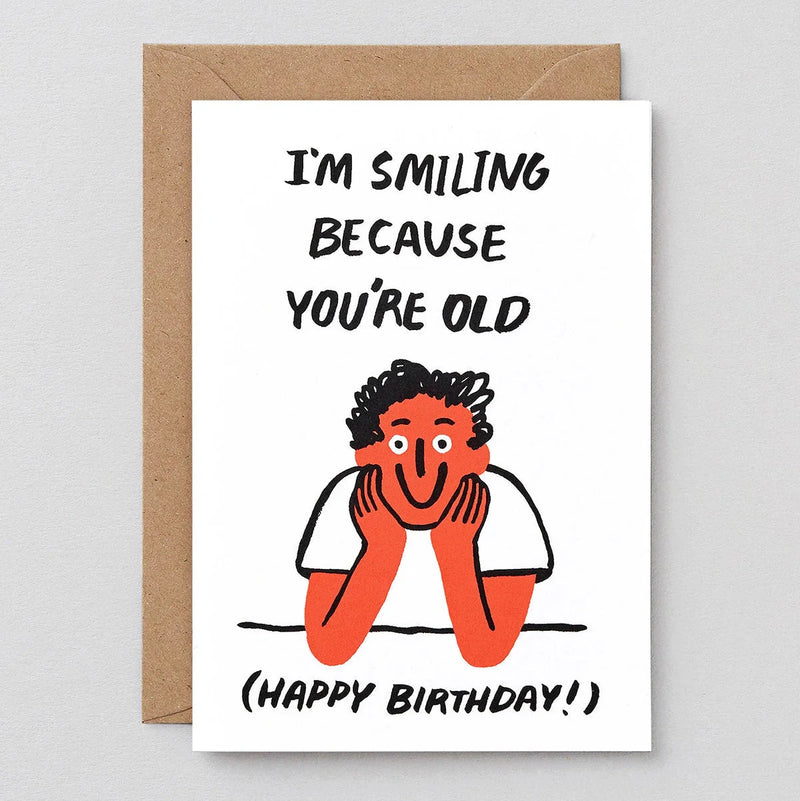 Wrap: Youre Old Greetings Card