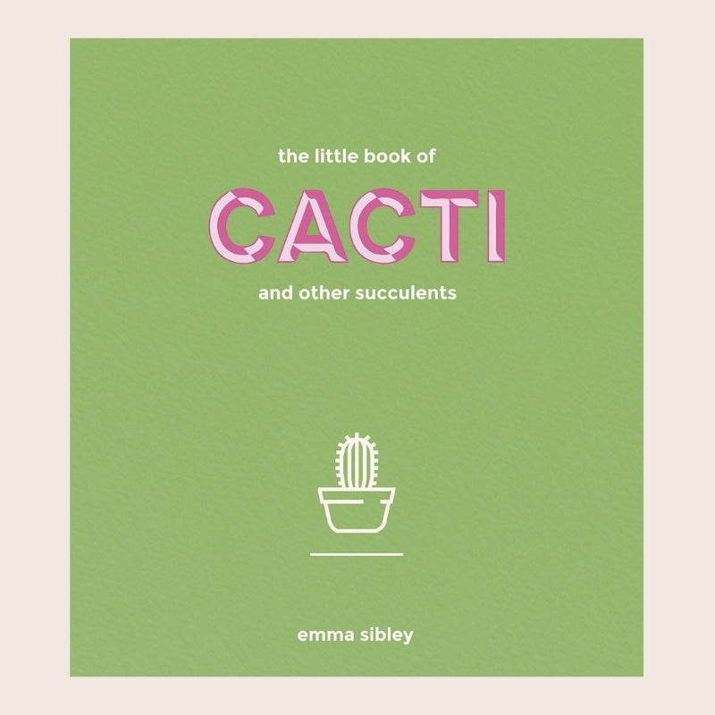 Book: The Little Book Of Cacti And Other Succulents - Emma Sibley