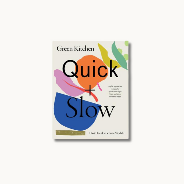 Book: Green Kitchen: Quick & Slow - David Frenkiel & Luise Vindahl