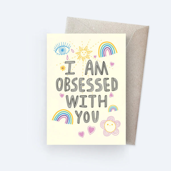 Sunpatch Society: Greeting Card - I Am Obsessed With You