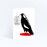 Sunpatch Society: Greeting Card - Intense Magpie (I Will Bring You the Eyes of Your Enemies)