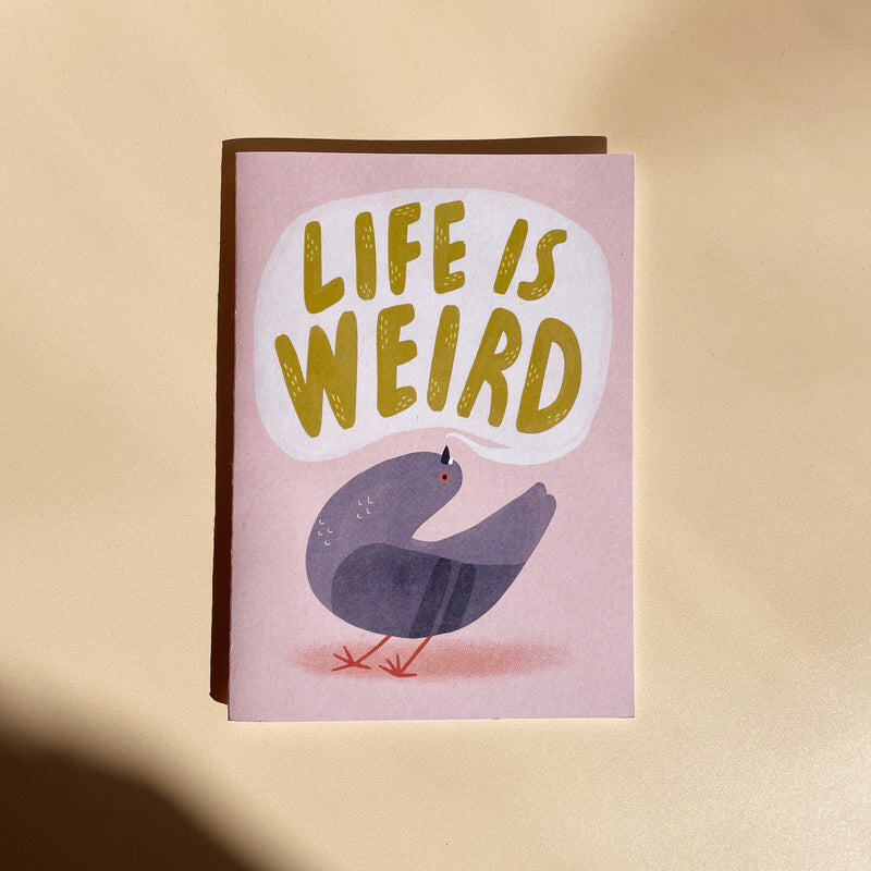 Sunpatch Society: Greeting Card - Life Is Weird Pigeon