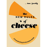 Book: The New Rules Of Cheese: A Freewheeling And Informative Guide