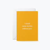 Graphic Factory: Love Card - I Could Never Do This Without You