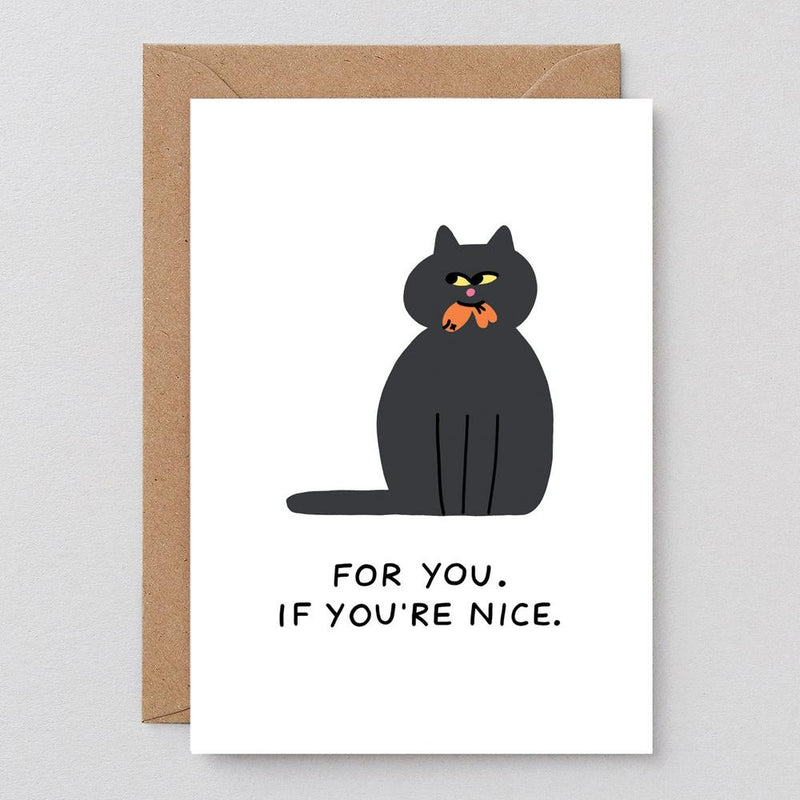 Wrap: For You, If Youre Nice Greetings Card