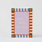 Wrap: Have A Great Birthday Greetings Card