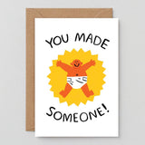 Wrap: You Made Someone Greetings Card