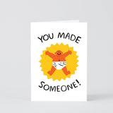 Wrap: You Made Someone Greetings Card