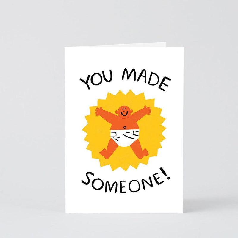 Wrap: You Made Someone Greetings Card