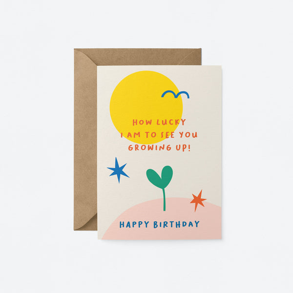 Graphic Factory: Birthday Card -  How Lucky Am I To See You Growing Up, Happy Birthday