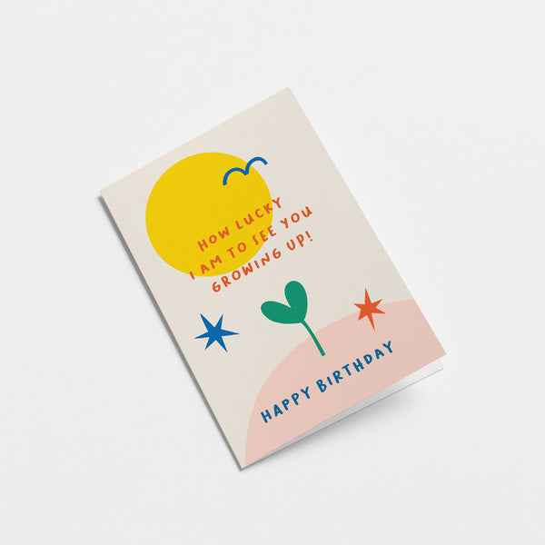 Graphic Factory: Birthday Card -  How Lucky Am I To See You Growing Up, Happy Birthday